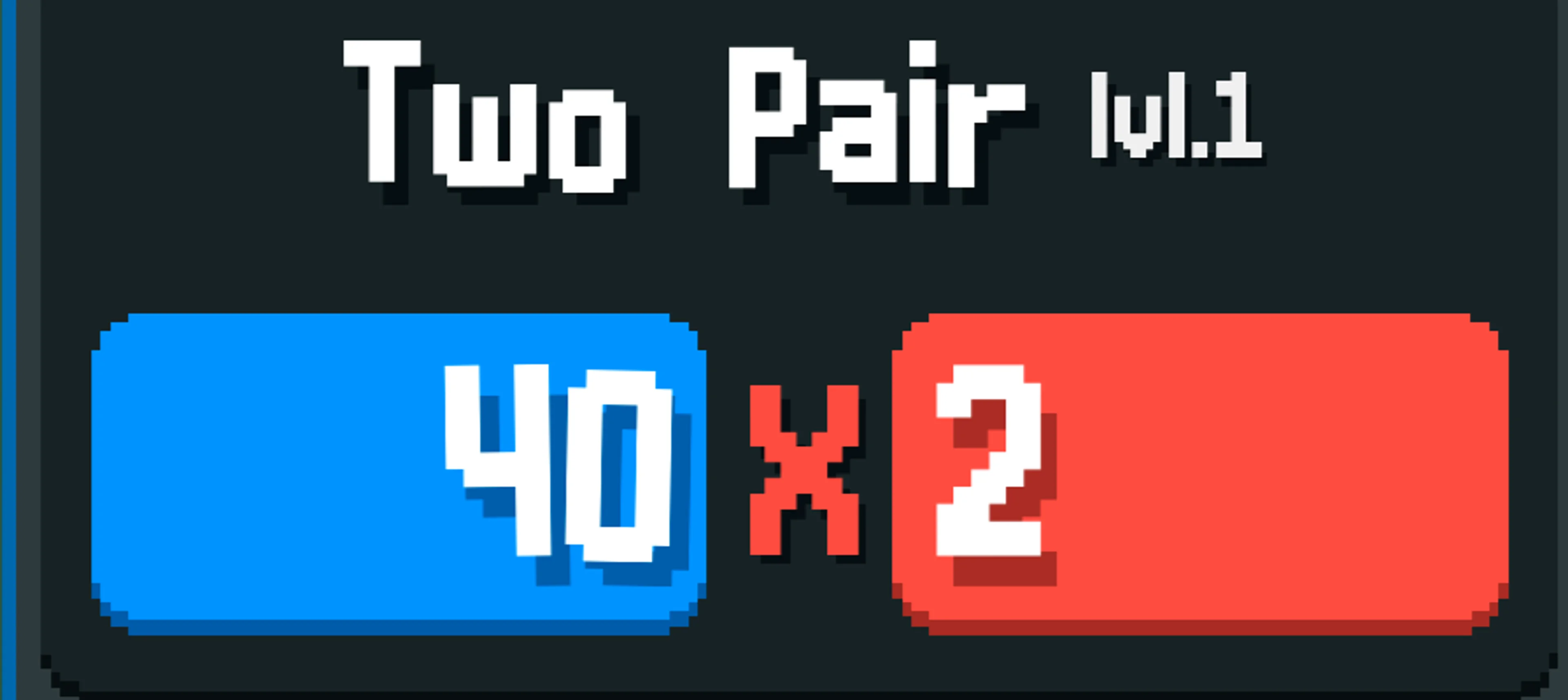 Two Pair lvl.1 appears above the blue 40 Chips box and red 2 Mult box, separated by a multiplication sign.