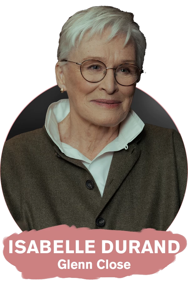 Glenn Close as Isabelle Durand in La Bola Negra.