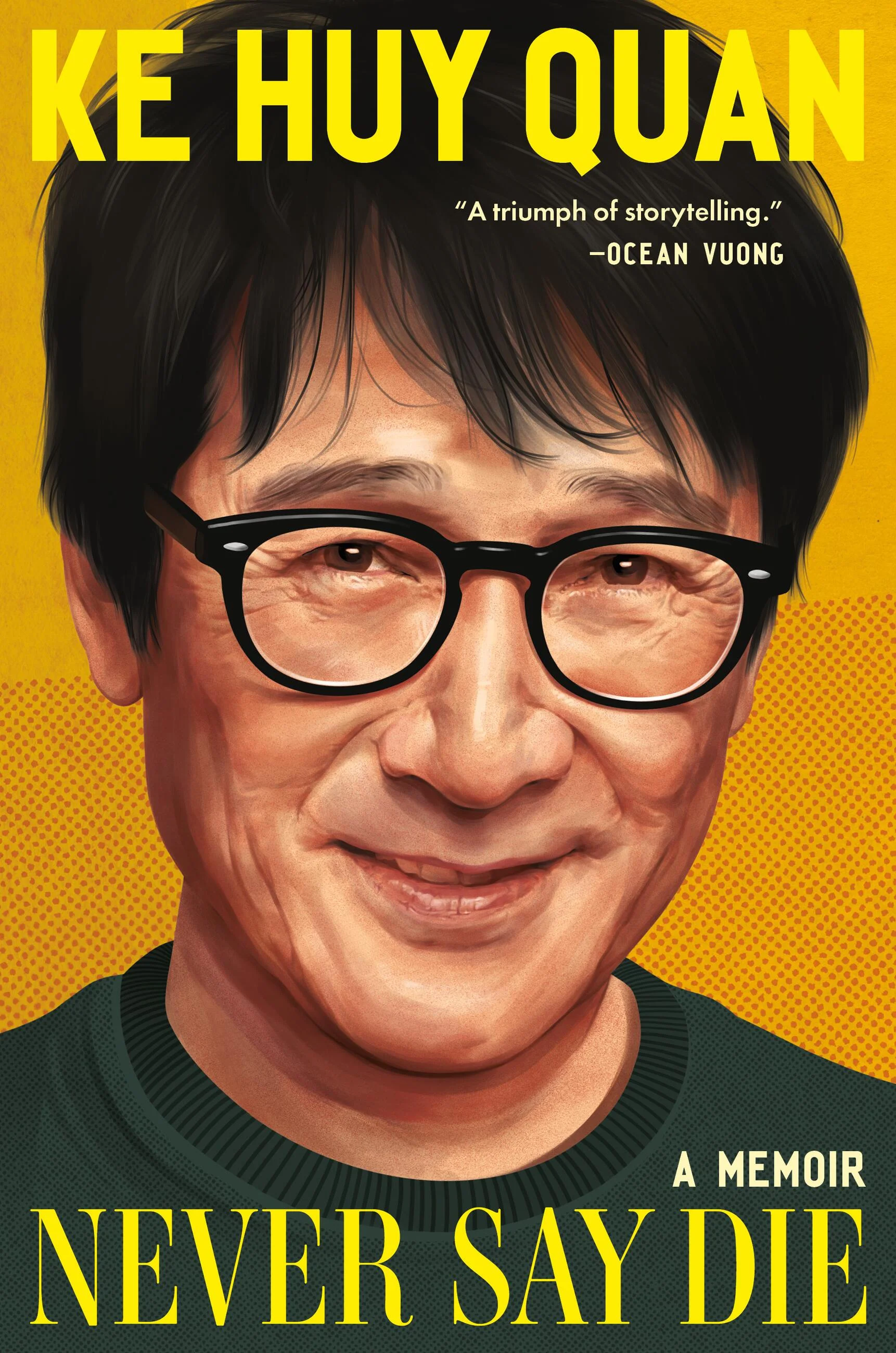 Never Say Die memoir cover featuring an illustrated portrait of Ke Huy Quan.