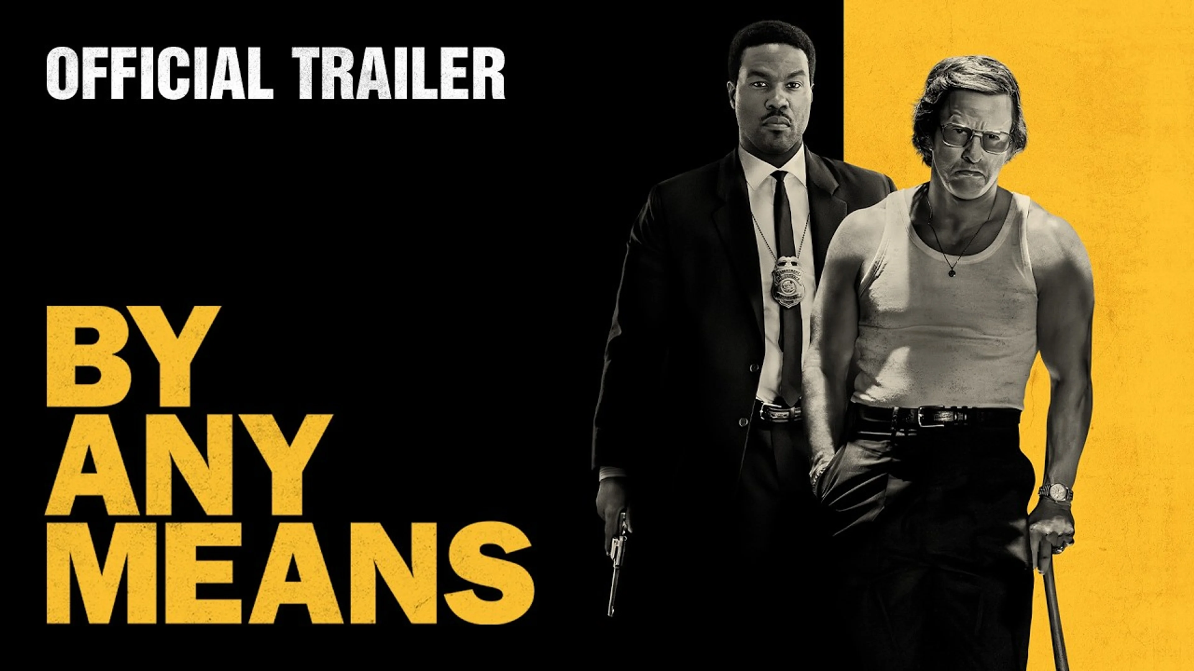 Yahya Abdul-Mateen II and Mark Wahlberg appear together in the official By Any Means trailer artwork.