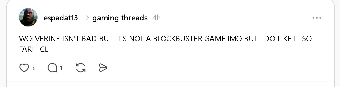 Threads post by espadat13_ saying Marvel’s Wolverine is enjoyable but does not feel like a blockbuster.